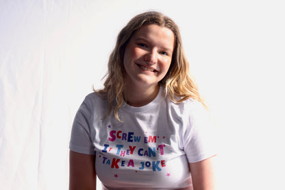 SALE ⭐️ Screw Em If They Can’t Take a Joke Baby Tee